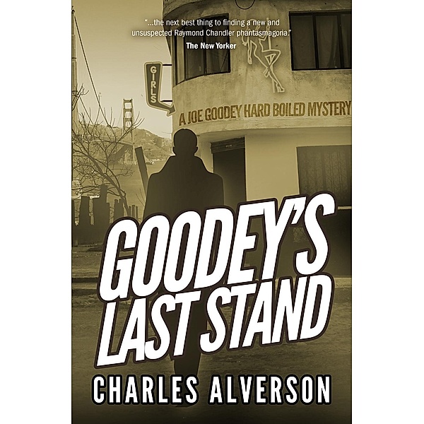Joe Goodey: Goodey's Last Stand (Joe Goodey, #1), Charles Alverson