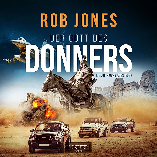Joe Hawke - 2 - DER GOTT DES DONNERS (Joe Hawke 2), Rob Jones