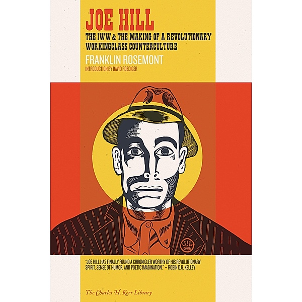 Joe Hill / The Charles H. Kerr Library, Franklin Rosemont