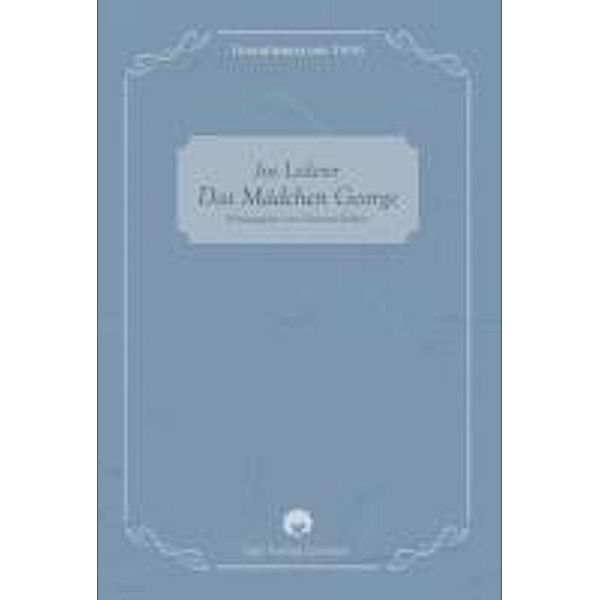 Joe Lederer: Das Mädchen George / Literatinnen um 1900 Bd.1, Hartmut Vollmer
