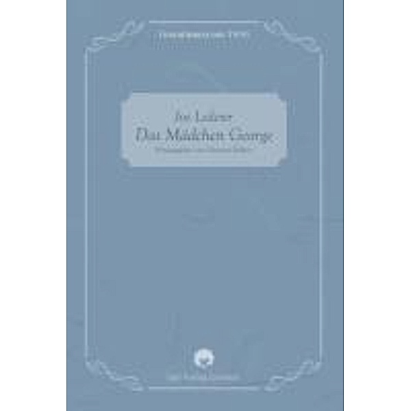 Joe Lederer: Das Mädchen George / Literatinnen um 1900 Bd.1, Hartmut Vollmer