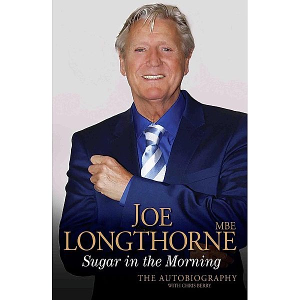 Joe Longthorne - Sugar in the Morning: The Autobiography, Joe Longthorne