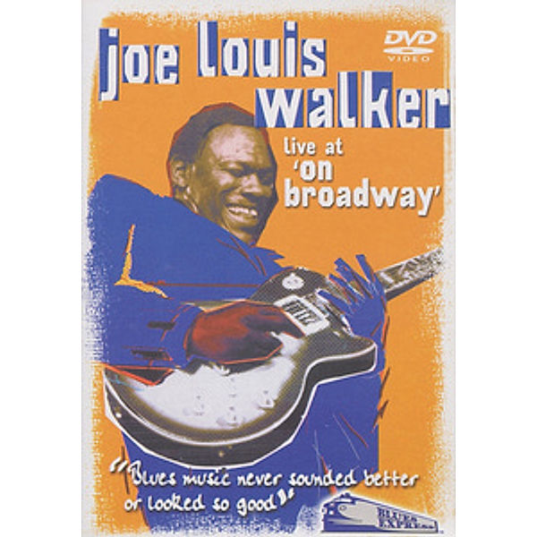 Joe Louis Walker - Live at on broadway, Joe Louis Walker