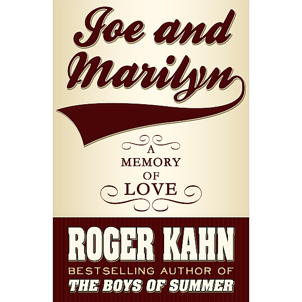 Joe & Marilyn, Roger Kahn