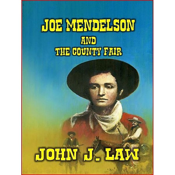 Joe Mendelson and The County Fair, John J. Law