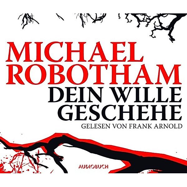 Joe O'Loughlin & Vincent Ruiz - 4 - Dein Wille geschehe, Michael Robotham