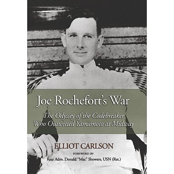 Joe Rochefort's War, Elliot W Carlson