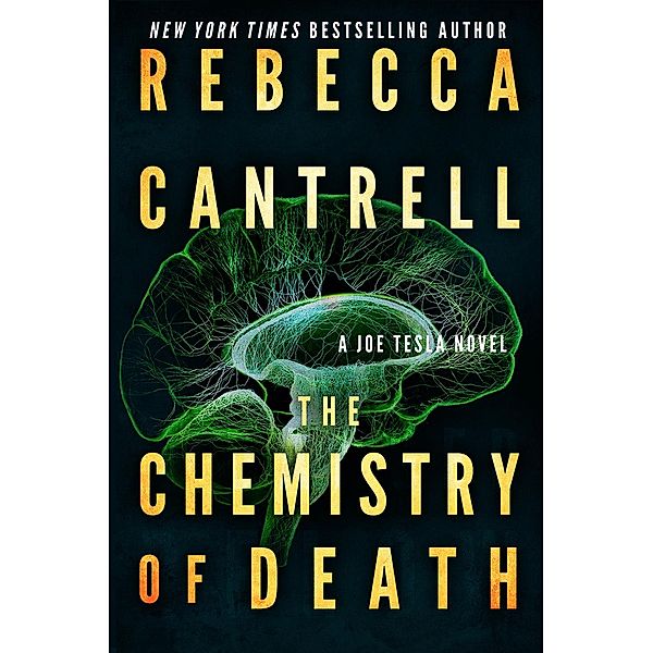 Joe Tesla: The Chemistry of Death (Joe Tesla, #3), Rebecca Cantrell