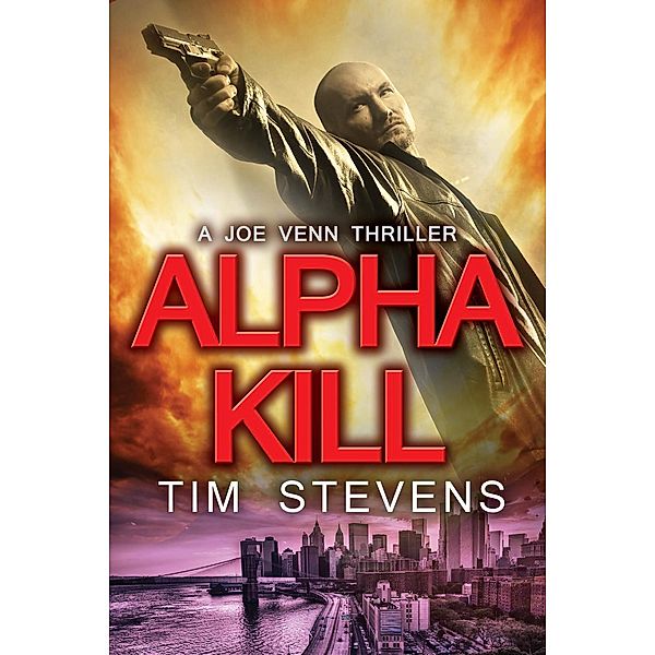 Joe Venn: Alpha Kill (Joe Venn, #3), Tim Stevens