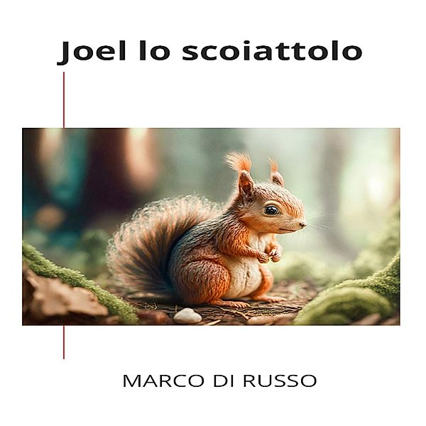 Joel lo scoiattolo, Marco Di Russo