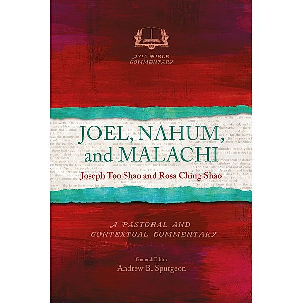 Joel, Nahum, and Malachi / Asia Bible Commentary Series, Joseph Too Shao, Rosa Ching Shao