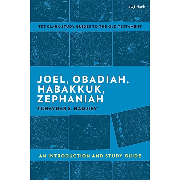 Joel, Obadiah, Habakkuk, Zephaniah, Tchavdar S. Hadjiev