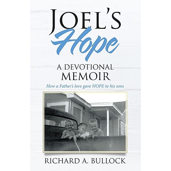 Joel's Hope, Richard A. Bullock