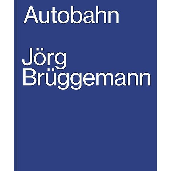 Jörg Brüggemann, Autobahn