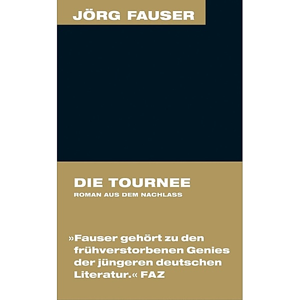 Jörg-Fauser-Edition: Die Tournee, Jörg Fauser