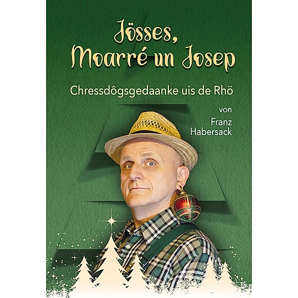 Jösses, Moarré un Josep, Franz Habersack