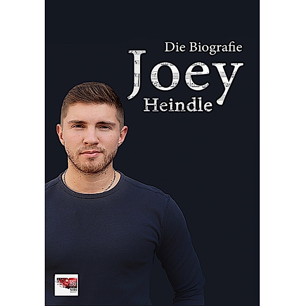 Joey - Die Biografie, Joey Heindle