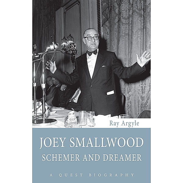 Joey Smallwood / Quest Biography Bd.33, Ray Argyle
