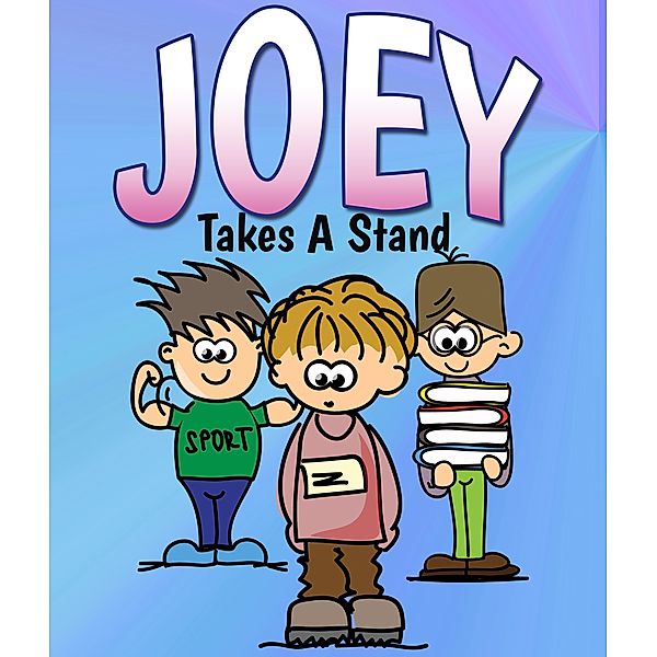 Joey Takes A Stand / Books For Kids Series, Jupiter Kids