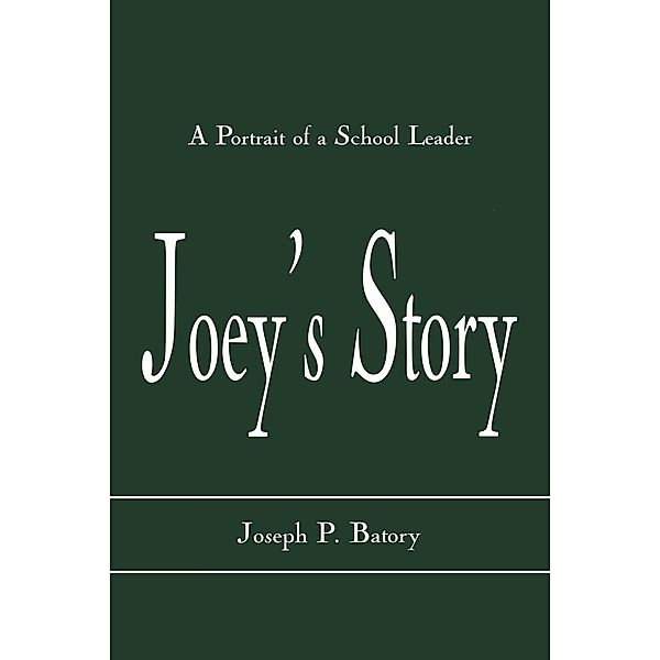 Joey's Story, Joseph P. Batory