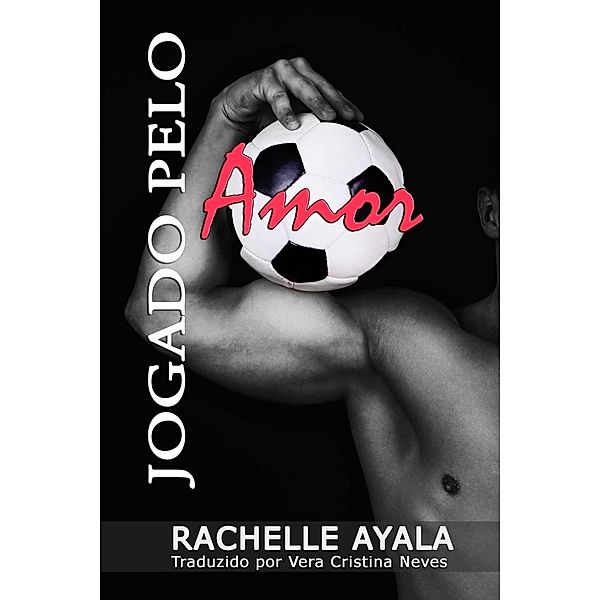 Jogado pelo Amor, Rachelle Ayala