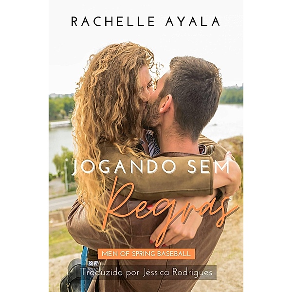 Jogando Sem Regras (Romances dos Homens da Pré-Temporada) / Romances dos Homens da Pré-Temporada, Rachelle Ayala