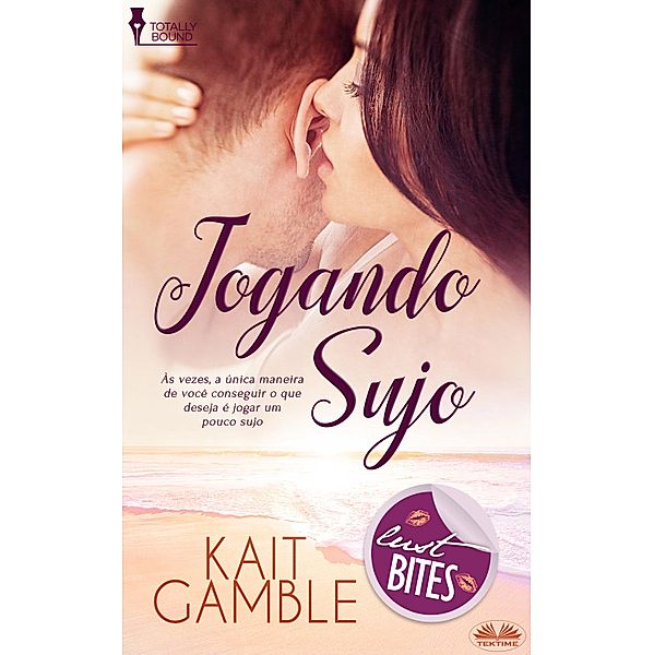 Jogando Sujo, Kait Gamble