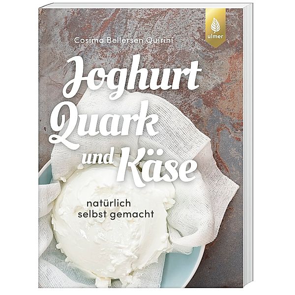 Joghurt, Quark und Käse, Cosima Bellersen Quirini