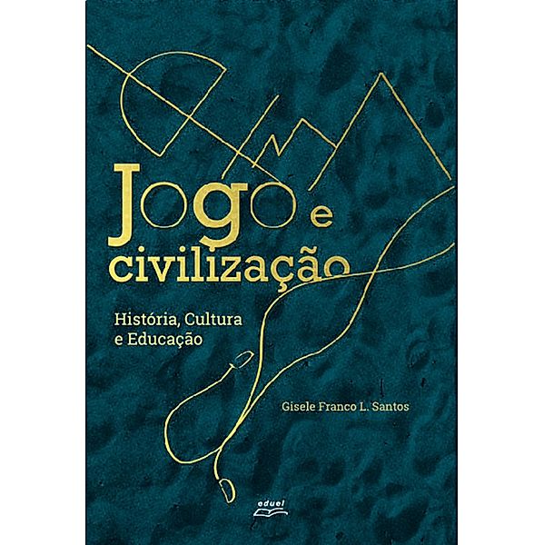Jogo e civilização, Gisele Franco de Lima Santos