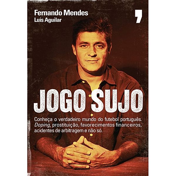 Jogo Sujo, Fernando Mendes, Luís Aguilar