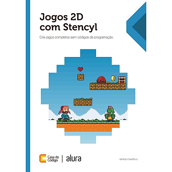 Jogos 2D com Stencyl, Sérgio Campelo