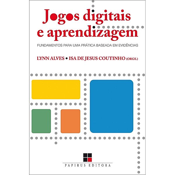 Jogos digitais e aprendizagem, Lynn Alves, Isa Jesus de Coutinho