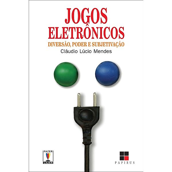 Jogos eletrônicos / Fazer / Lazer, Cláudio Lúcio Mendes