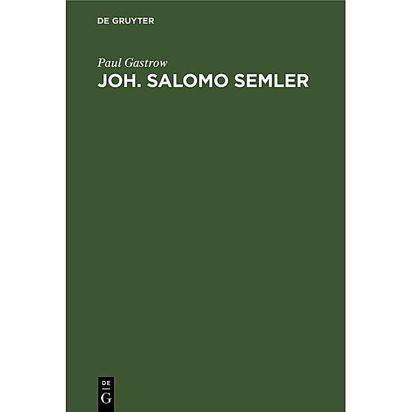 Joh. Salomo Semler, Paul Gastrow