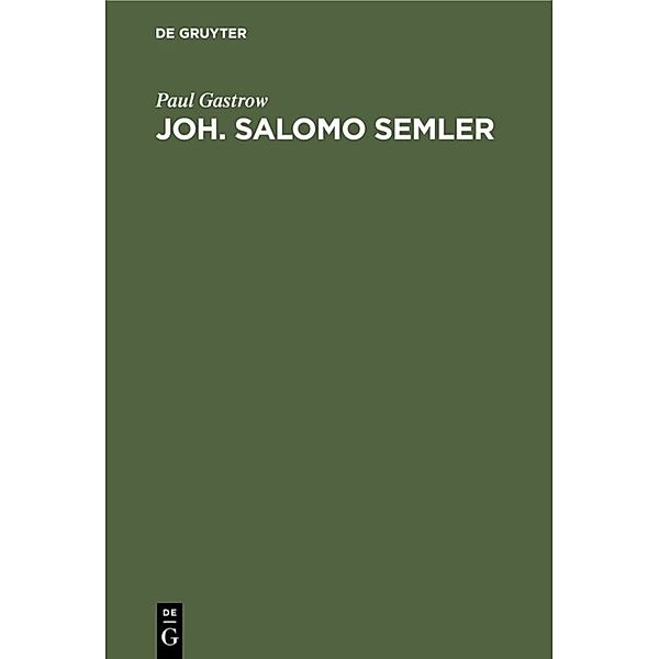 Joh. Salomo Semler, Paul Gastrow