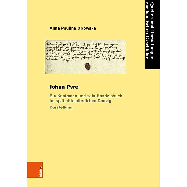 Johan Pyre / Quellen und Darstellungen zur Hansischen Geschichte, Anna Paulina Orlowska