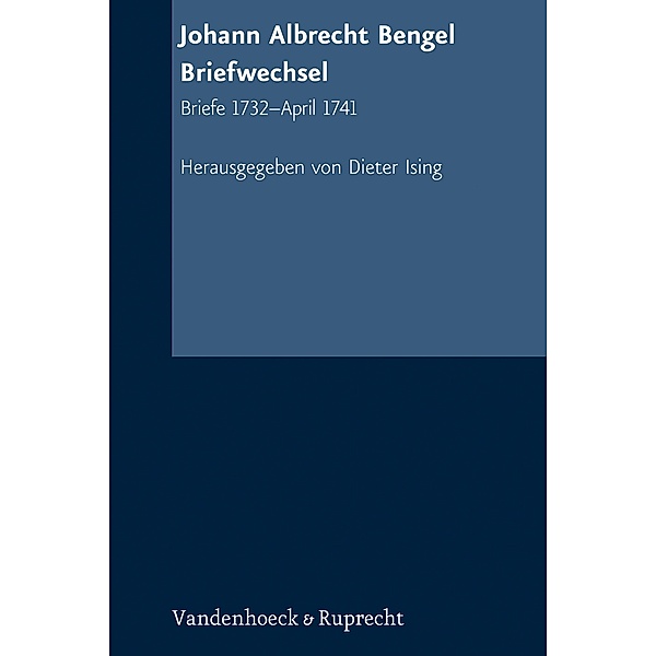 Johann Albrecht Bengel: Briefwechsel, Johann Albrecht Bengel