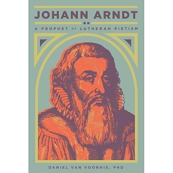 Johann Arndt, Daniel van Voorhis