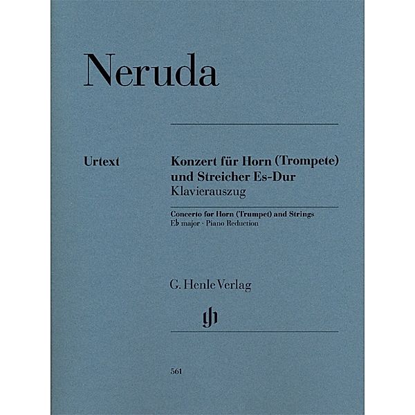 Johann Baptist Georg Neruda - Konzert für Horn (Trompete) und Streicher Es-dur, Johann Baptist Georg Neruda - Konzert für Horn (Trompete) und Streicher Es-dur