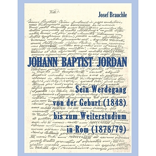 Johann Baptist Jordan, Josef Brauchle