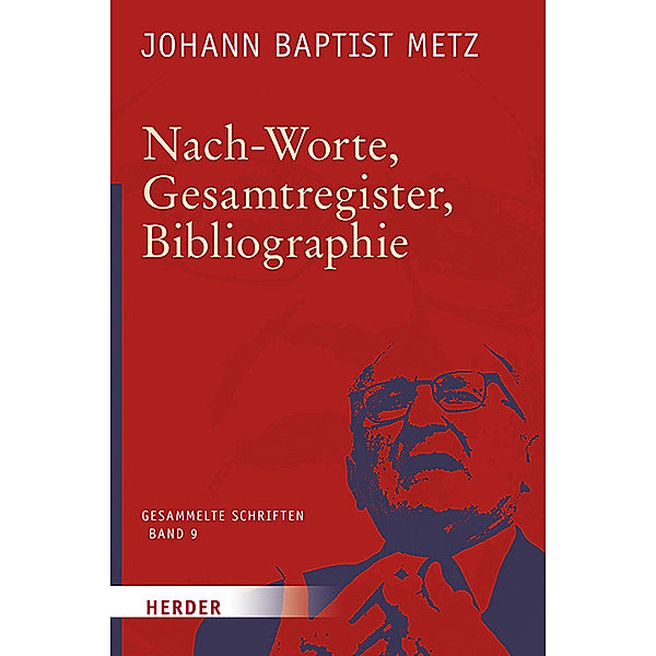 Johann Baptist Metz Gesammelte Schriften, Johann Baptist Metz