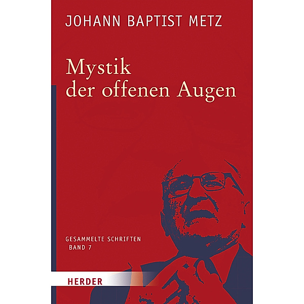 Johann Baptist Metz Gesammelte Schriften, Johann Baptist Metz