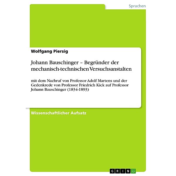 Johann Bauschinger - Begründer der mechanisch-technischen Versuchsanstalten, Wolfgang Piersig