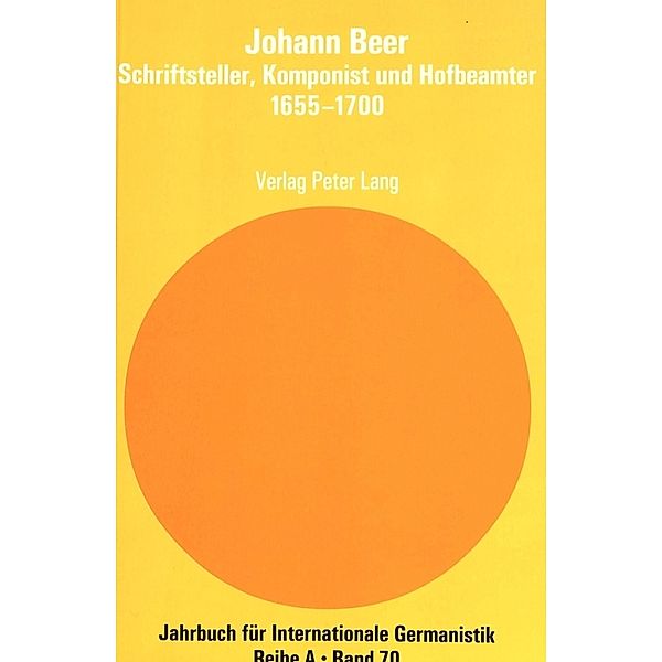 Johann Beer- Schriftsteller, Komponist und Hofbeamter- 1655-1700