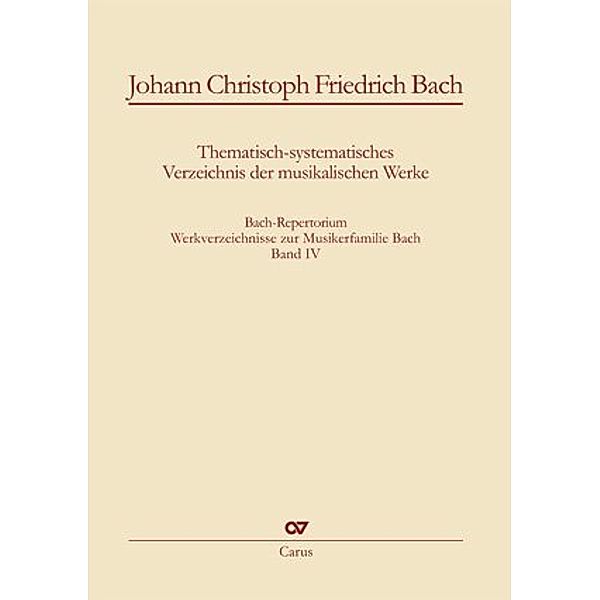 Johann Christoph Friedrich Bach: Thematisch-systematisches Verzeichnis der musikalischen Werke, Johann Christoph Friedrich Bach