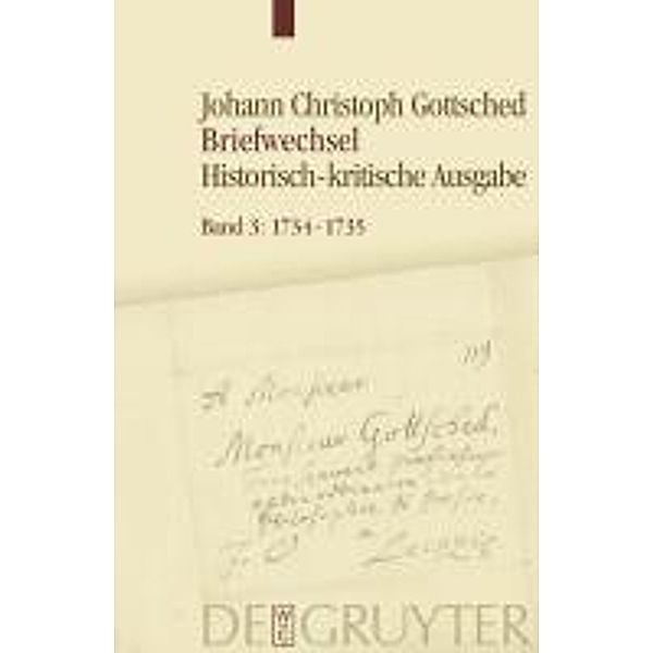 Johann Christoph Gottsched Briefwechsel  3 -1734-1735