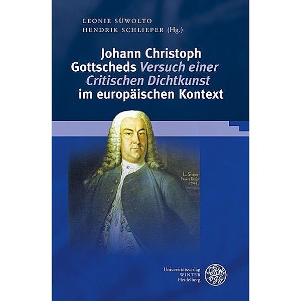 Johann Christoph Gottscheds 'Versuch einer Critischen Dichtkunst' im europäischen Kontext