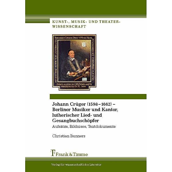 Johann Crüger (1598-1662) - Berliner Musiker und Kantor, lutherischer Lied- und Gesangbuchschöpfer, Christian Bunners