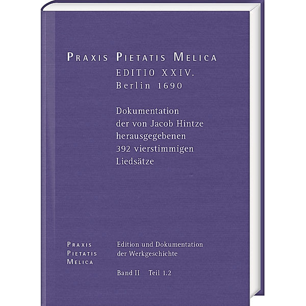 Johann Crüger: PRAXIS PIETATIS MELICA. Edition und Dokumentation der Werkgeschichte