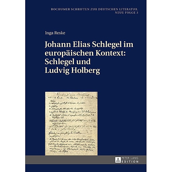 Johann Elias Schlegel im europaeischen Kontext: Schlegel und Ludvig Holberg, Reske Inga Reske